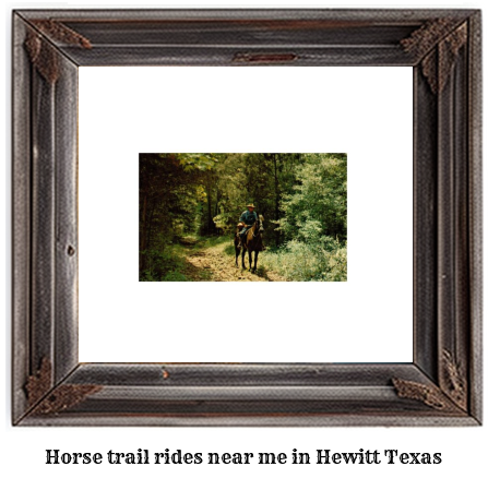 horse trail rides near me in Hewitt, Texas